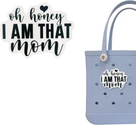 Oh Honey I'm That Mom Bogg Bag Charm